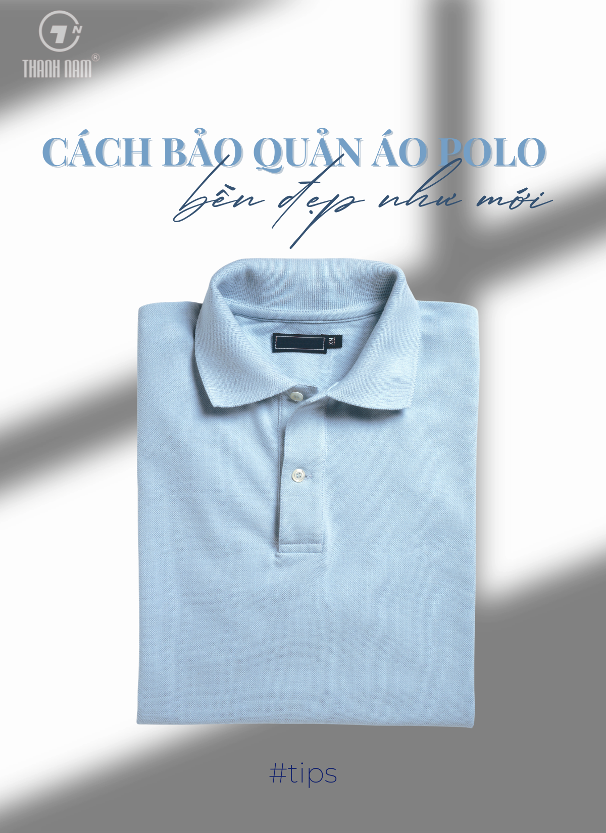 Bạn đã biết cách bảo quản áo Polo bền đẹp như mới?