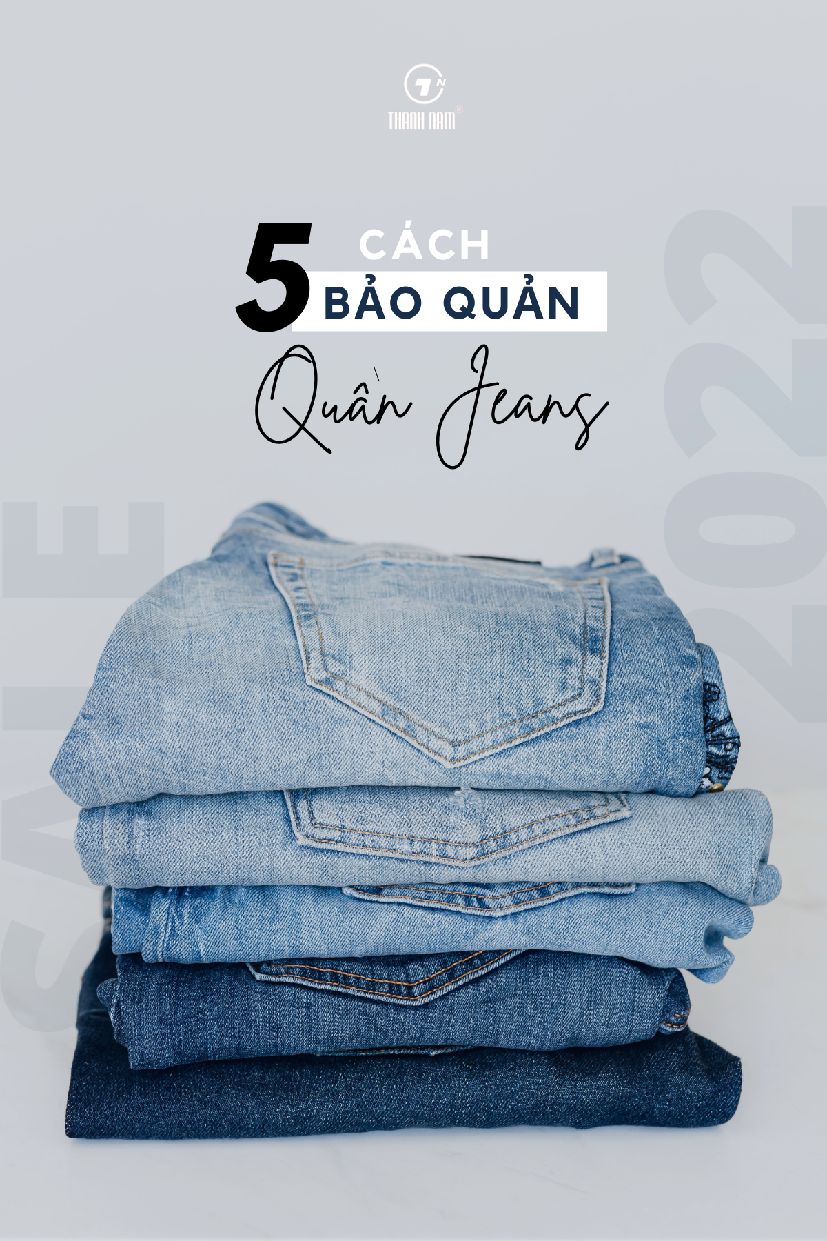 5 cách bảo quản quần Jean bền đẹp như mới